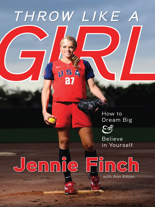 Title details for Throw Like a Girl by Jennie Finch - Wait list